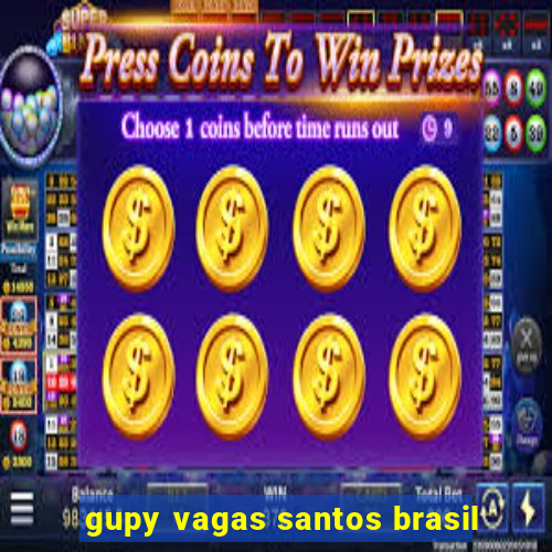 gupy vagas santos brasil